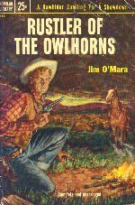 Rustler of the Owlhorns by Jim O'Mara. Book cover, 1953.