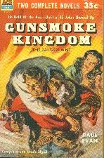 Gunsmoke Kingdom by Paul Evan. Book cover, 1953.