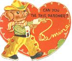 Can you tie this, pardner? valentine, 1950s