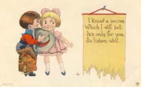 I know a secret which I will tell. Valentine. 1912